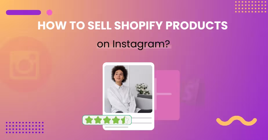 Como vender produtos da Shopify no Instagram?